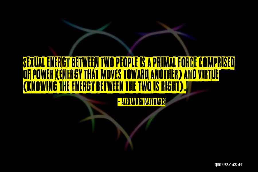 Alexandra Katehakis Quotes 1124820 Alexandra Katehakis Quotes 1124820