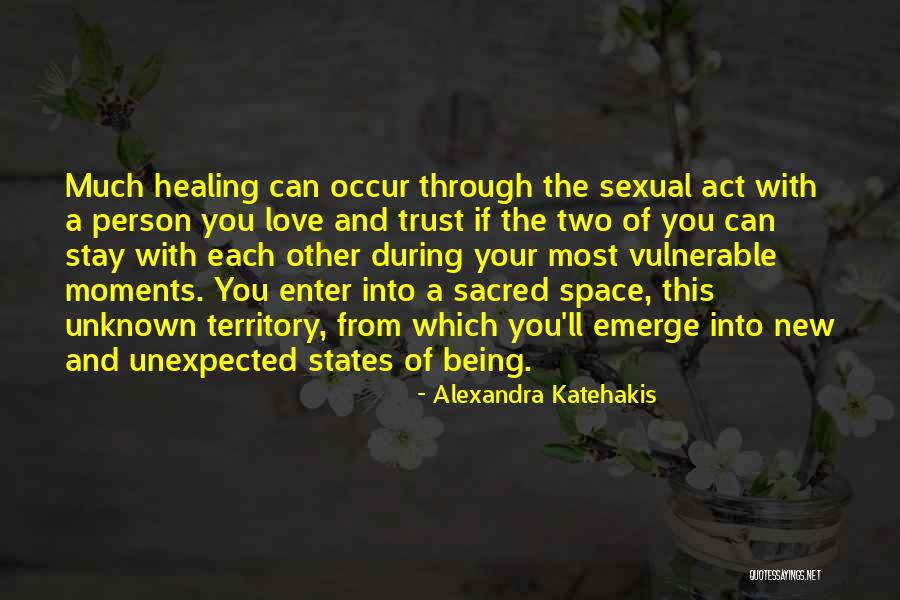 Alexandra Katehakis Quotes 1304528 Alexandra Katehakis Quotes 1304528