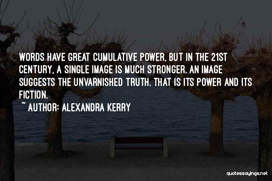 Alexandra Kerry Quotes 1786268