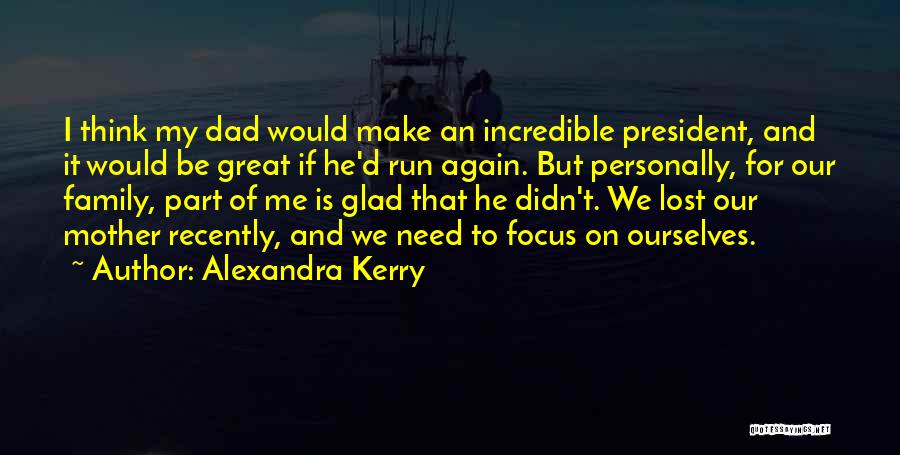 Alexandra Kerry Quotes 1986933