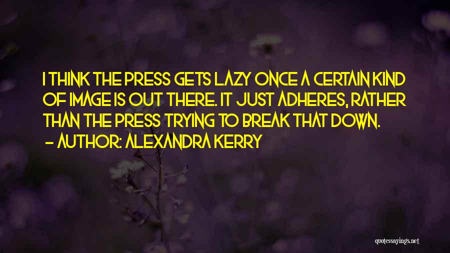 Alexandra Kerry Quotes 1999379