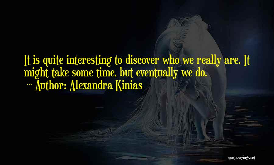 Alexandra Kinias Quotes 234494