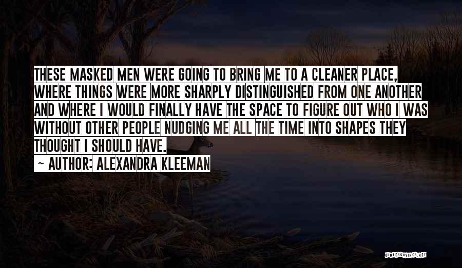 Alexandra Kleeman Quotes 1339300