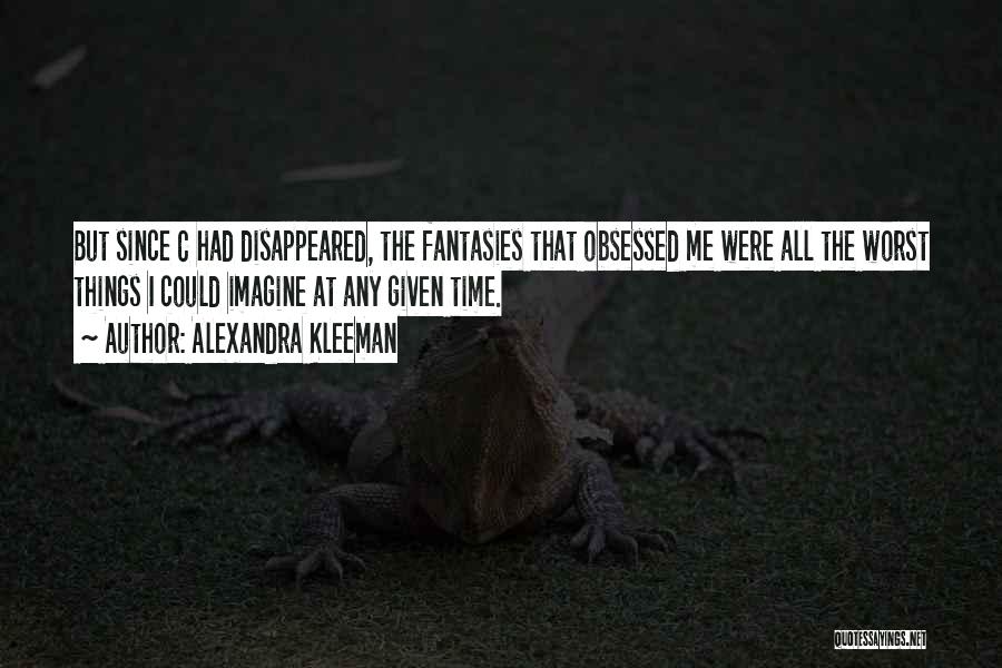 Alexandra Kleeman Quotes 1919664