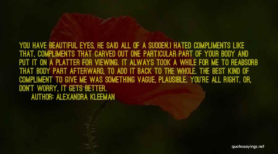 Alexandra Kleeman Quotes 2204395