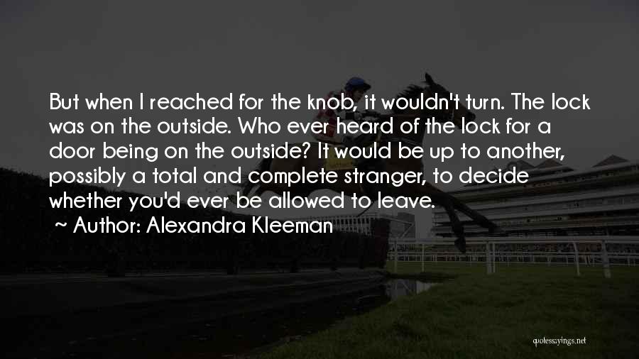 Alexandra Kleeman Quotes 725006