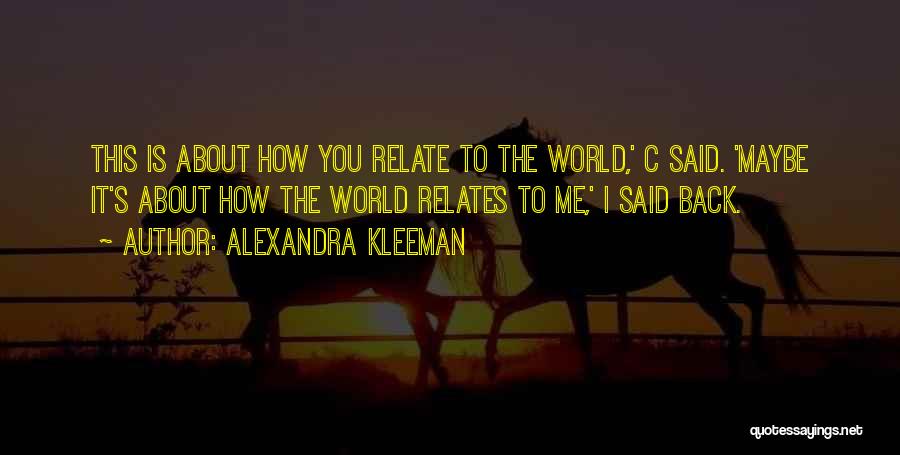 Alexandra Kleeman Quotes 954075