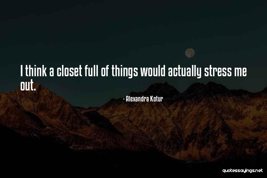 Alexandra Kotur Quotes 358784 Alexandra Kotur Quotes 358784