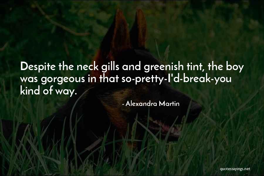 Alexandra Martin Quotes 495363