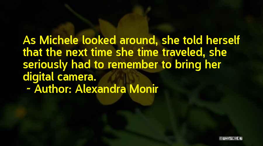 Alexandra Monir Quotes 1311971