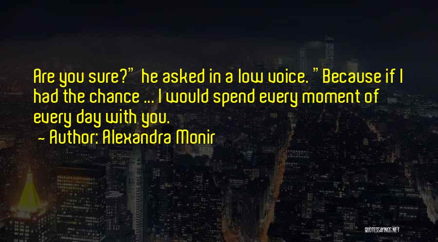 Alexandra Monir Quotes 2084671