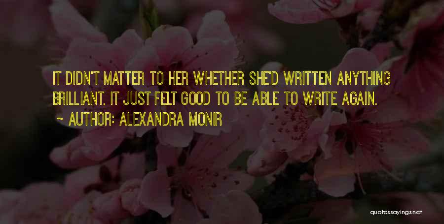 Alexandra Monir Quotes 365569
