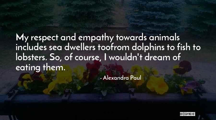 Alexandra Paul Quotes 836672