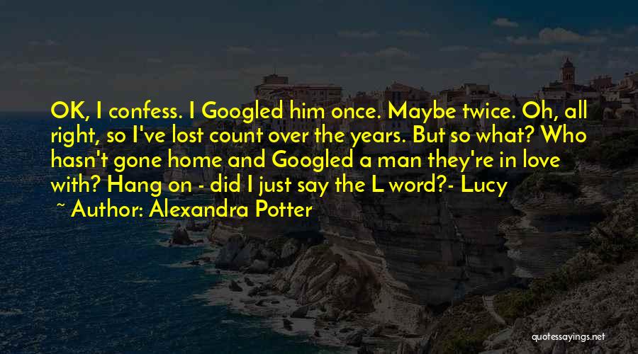 Alexandra Potter Quotes 1970259