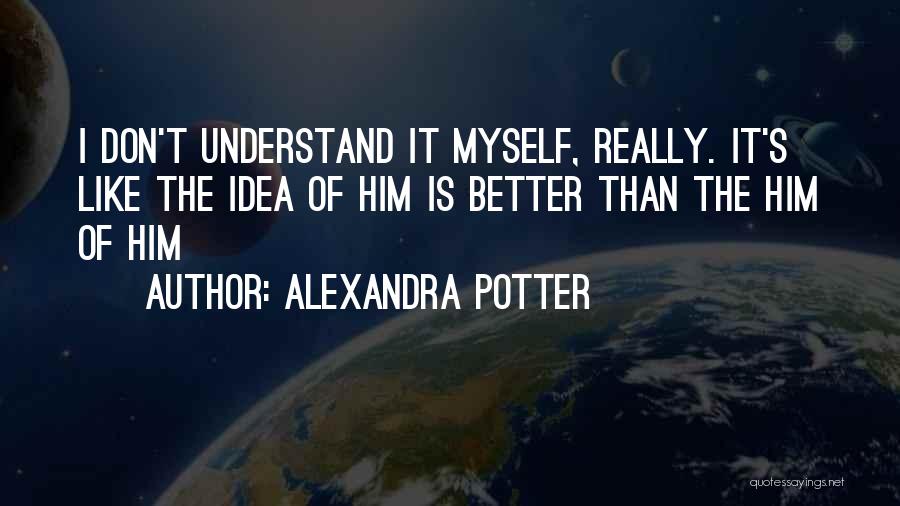 Alexandra Potter Quotes 633054