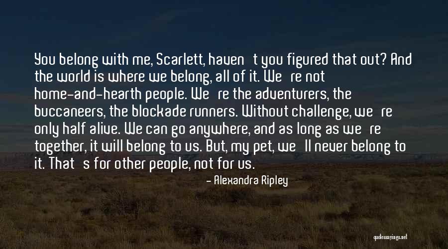 Alexandra Ripley Quotes 1850771 Alexandra Ripley Quotes 1850771