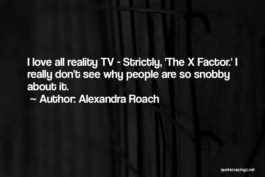 Alexandra Roach Quotes 512118