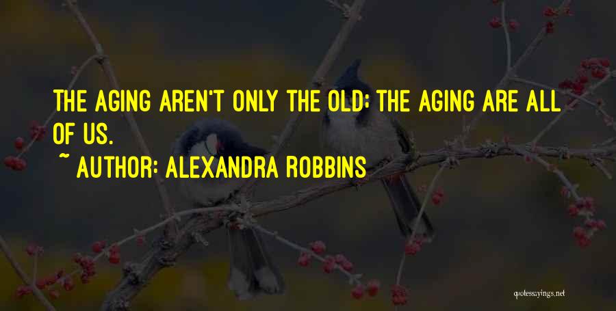Alexandra Robbins Quotes 1094558