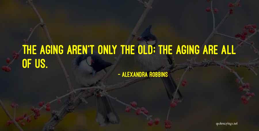 Alexandra Robbins Quotes 1094558