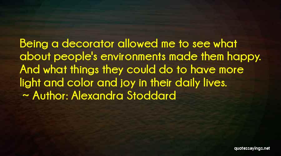 Alexandra Stoddard Quotes 1479482