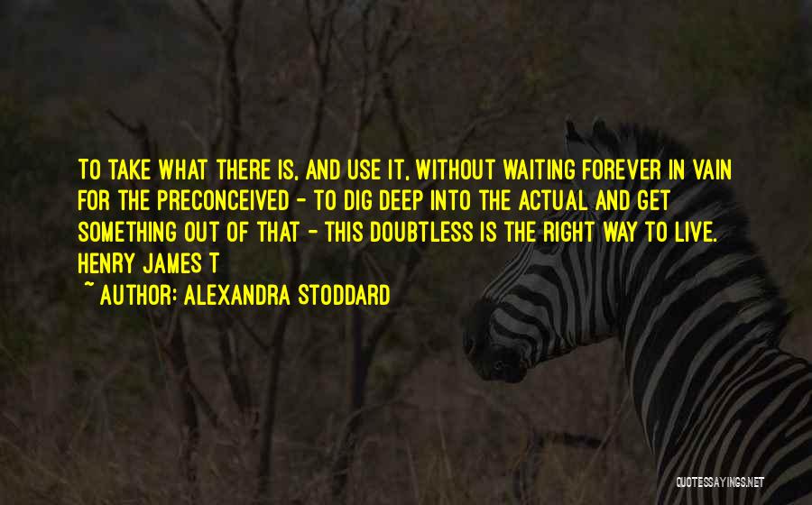 Alexandra Stoddard Quotes 2060850