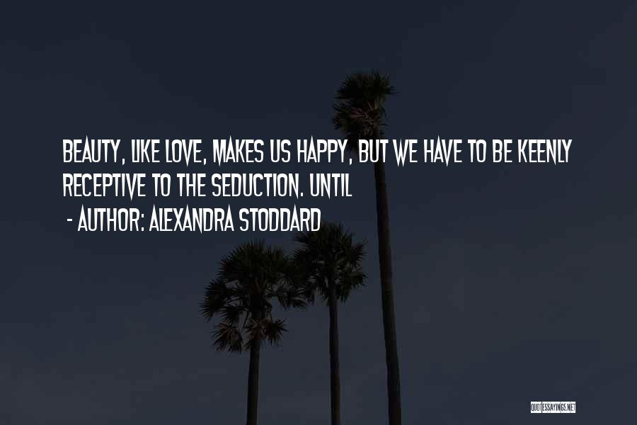 Alexandra Stoddard Quotes 555599