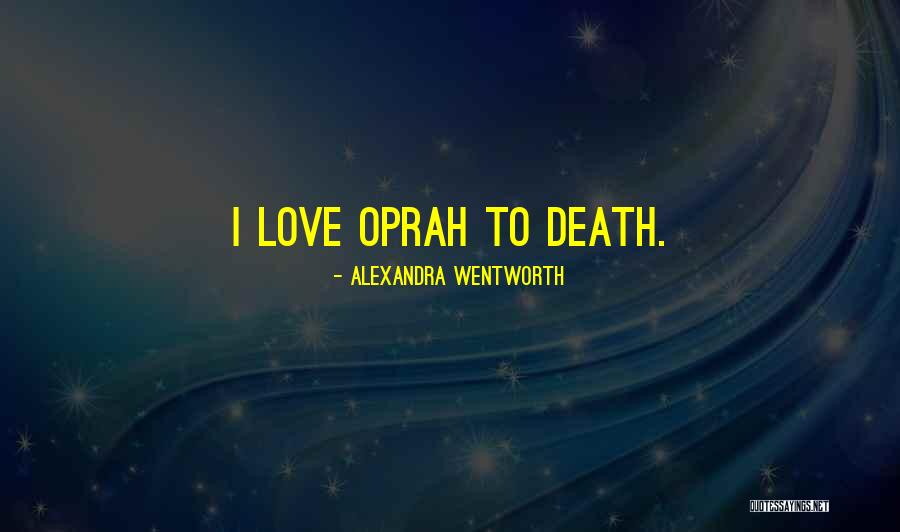 Alexandra Wentworth Quotes 537388