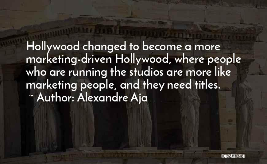 Alexandre Aja Quotes 1710837