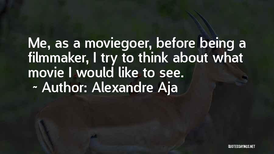 Alexandre Aja Quotes 307769