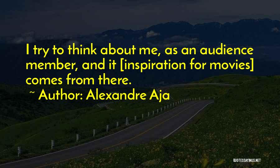 Alexandre Aja Quotes 658232