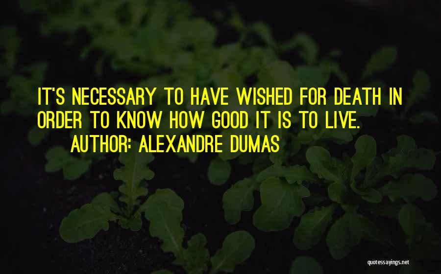 Alexandre Dumas Quotes 1034709