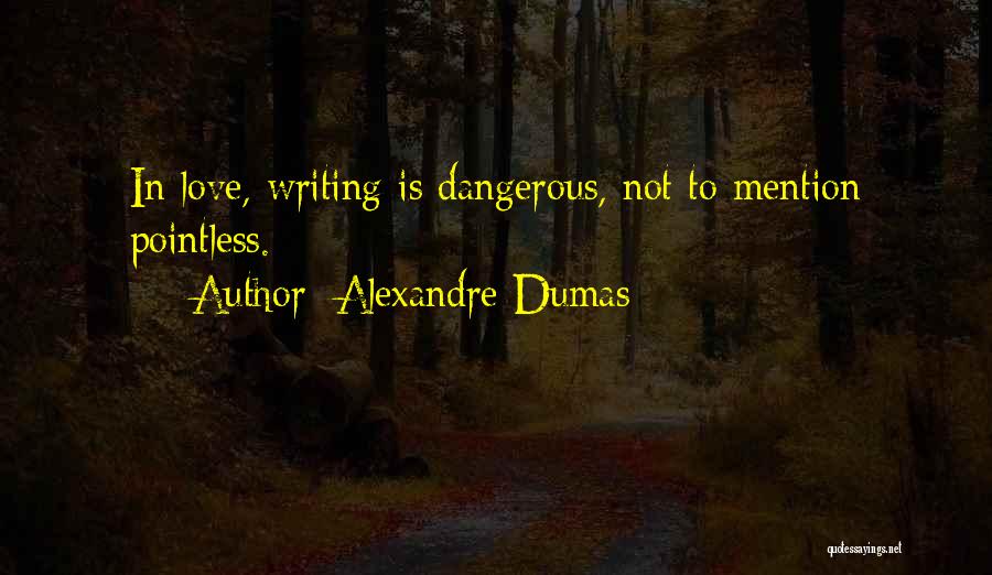 Alexandre Dumas Quotes 1332309