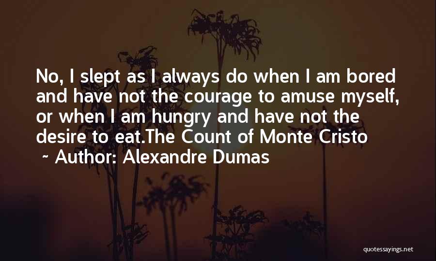Alexandre Dumas Quotes 1441716