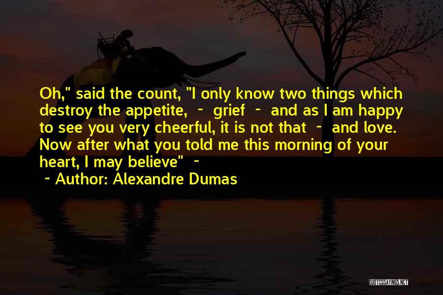 Alexandre Dumas Quotes 1969775