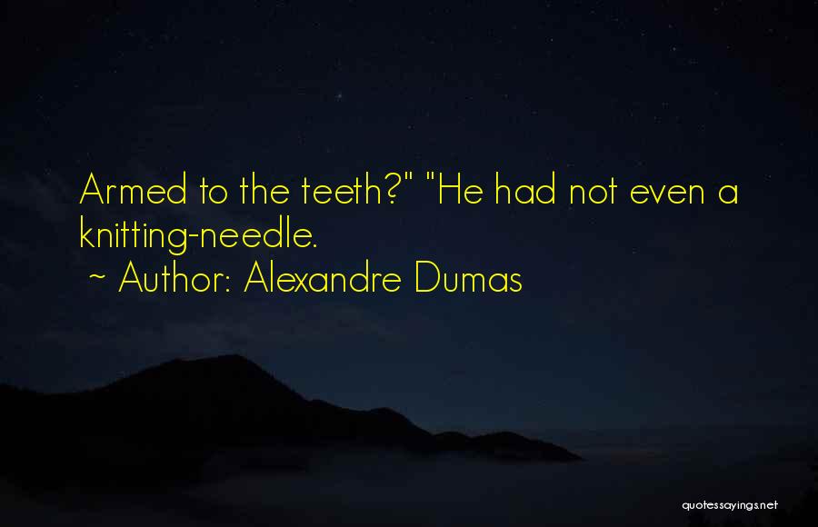 Alexandre Dumas Quotes 2023391
