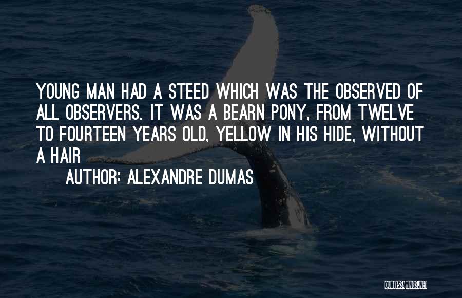 Alexandre Dumas Quotes 350576