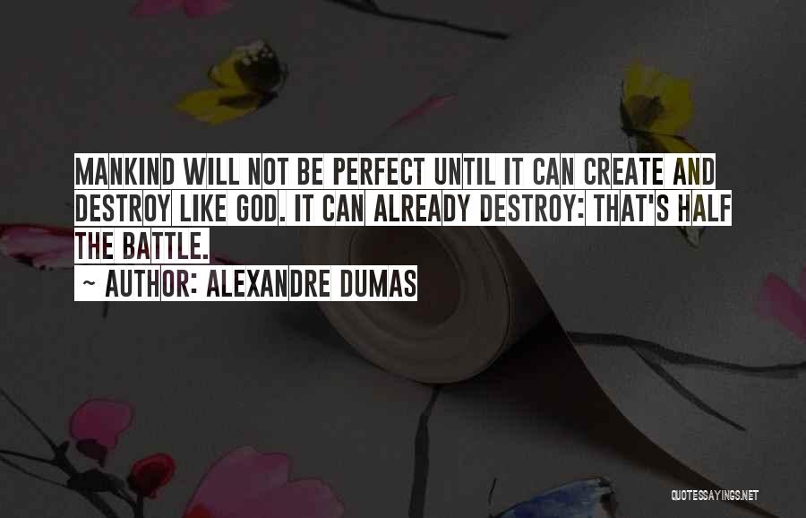 Alexandre Dumas Quotes 758722