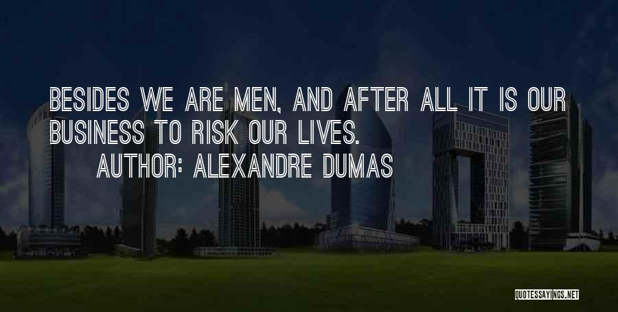 Alexandre Dumas Quotes 794684