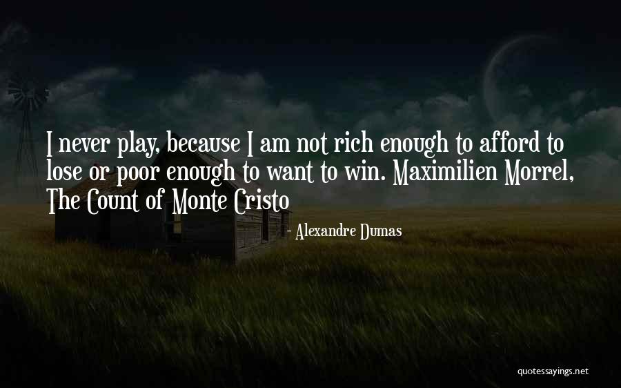 Alexandre Dumas The Count Of Monte Cristo Quotes By Alexandre Dumas Alexandre Dumas The Count Of Monte Cristo Quotes By Alexandre Dumas