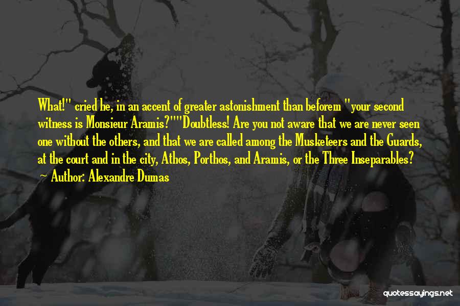 Alexandre Dumas The Three Musketeers Quotes By Alexandre Dumas