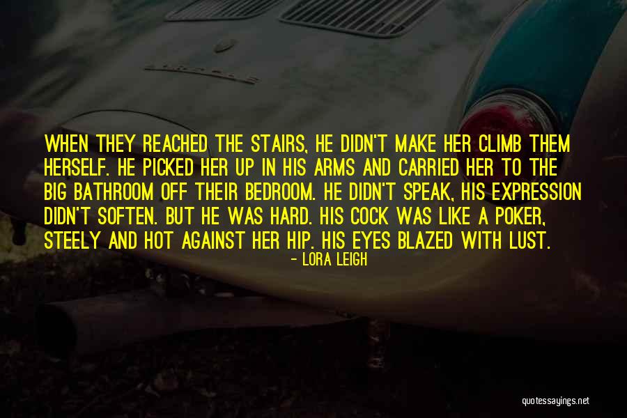 Alexandria Schools Quotes By Lora Leigh Alexandria Schools Quotes By Lora Leigh