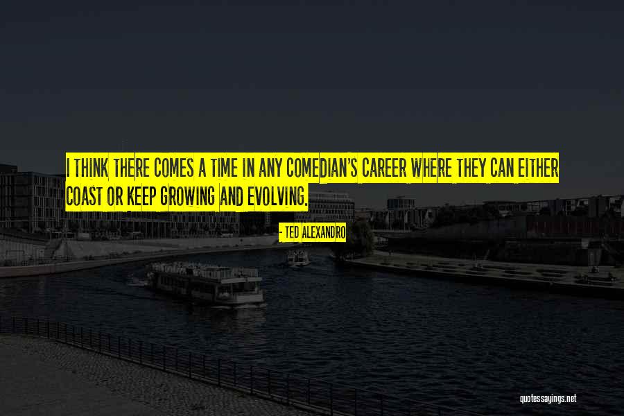 Alexandro Quotes By Ted Alexandro Alexandro Quotes By Ted Alexandro