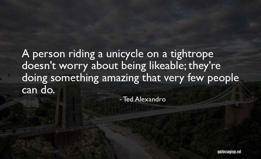 Alexandro Quotes By Ted Alexandro Alexandro Quotes By Ted Alexandro