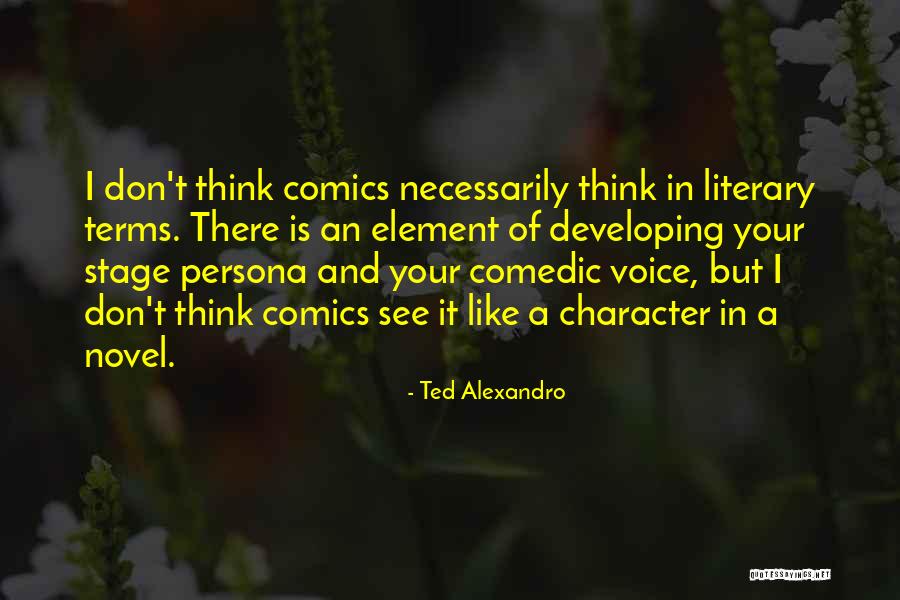 Alexandro Quotes By Ted Alexandro Alexandro Quotes By Ted Alexandro