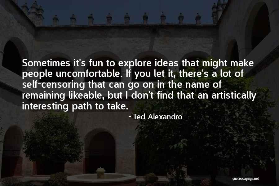 Alexandro Quotes By Ted Alexandro Alexandro Quotes By Ted Alexandro