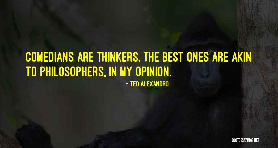 Alexandro Quotes By Ted Alexandro Alexandro Quotes By Ted Alexandro