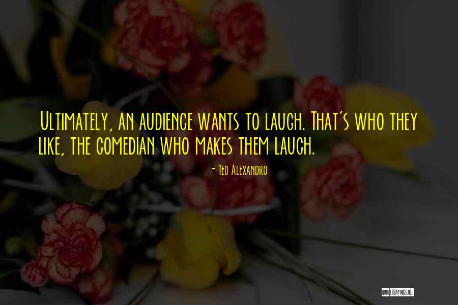 Alexandro Quotes By Ted Alexandro Alexandro Quotes By Ted Alexandro