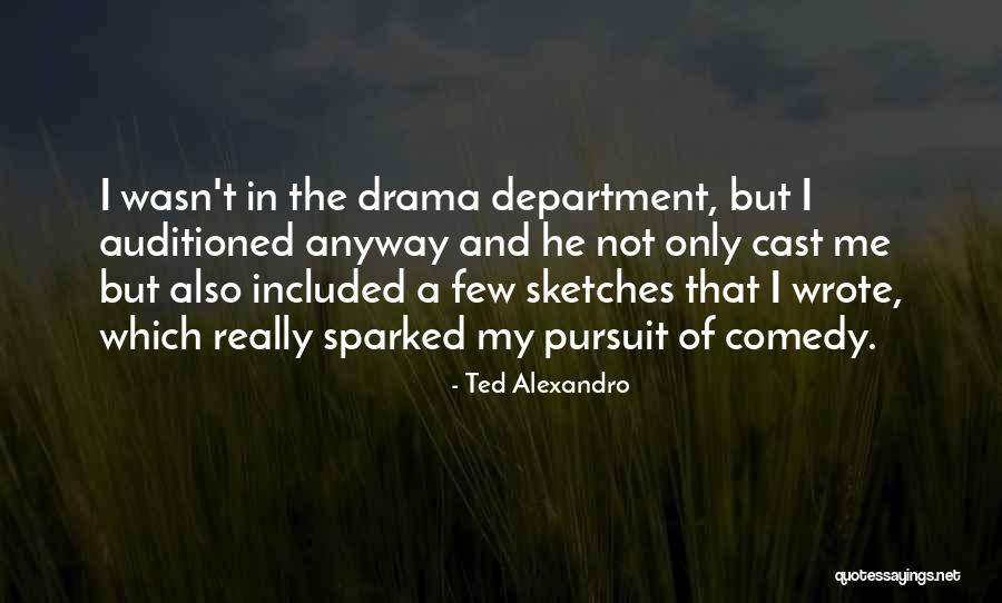 Alexandro Quotes By Ted Alexandro Alexandro Quotes By Ted Alexandro