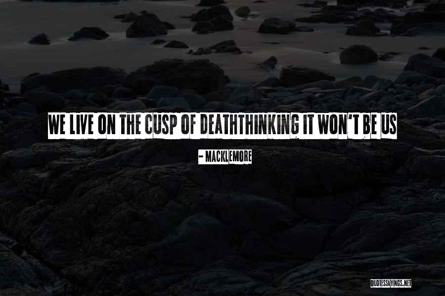 Alexandru Cumpanasu Quotes By Macklemore Alexandru Cumpanasu Quotes By Macklemore