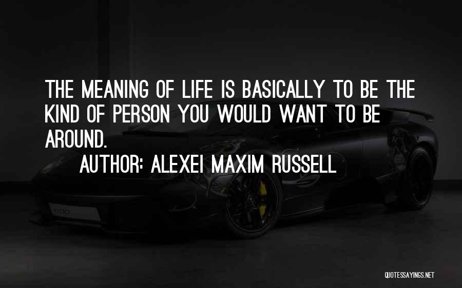 Alexei Maxim Russell Quotes 1564032